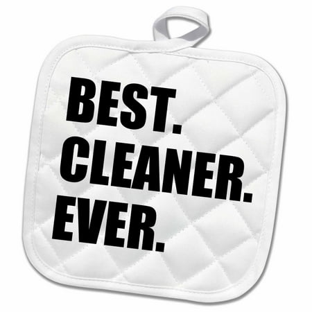 3dRose Best Cleaner Ever fun gifts for tidy neat freaks housepride houseproud - Pot Holder, 8 by