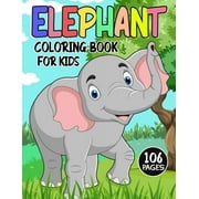 Elephant Coloring Book for Kids: Over 50 Fun Coloring and Activity Pages with Cute Elephant, Baby Elephant, Jungle Scenes and More! for Kids, Toddlers and Preschoolers (Surprise Gift for Kids) (Paperb
