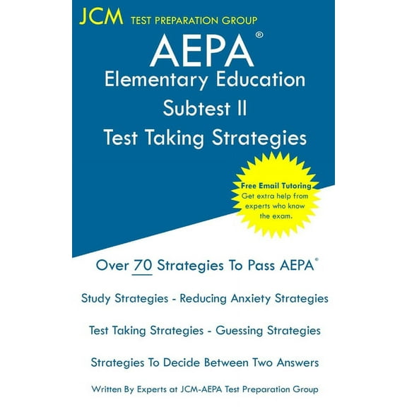 AEPA Elementary Education Subtest II - Test Taking Strategies: AEPA NT103 Exam - Free Online Tutoring - New 2020 Edition, (Paperback)