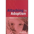 thumbnail image 1 of Pre-Owned Attaching in Adoption: Practical Tools for Today's Parents (Hardcover) 0944934293 9780944934296, 1 of 1