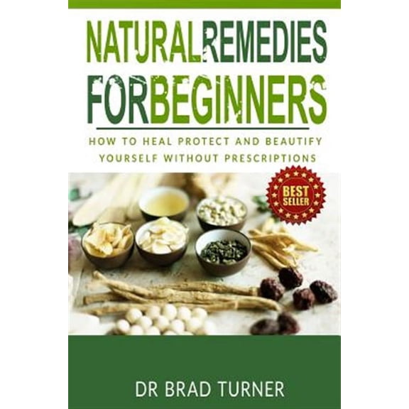The Doctor's Smarter Self Healing: Natural Remedies For Beginners: How To Heal Protect and Beautify Yourself Without Prescriptions (Paperback)
