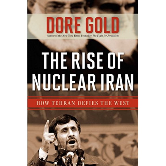 Pre-Owned The Rise of Nuclear Iran: How Tehran Defies the West (Hardcover) 1596985712 9781596985711