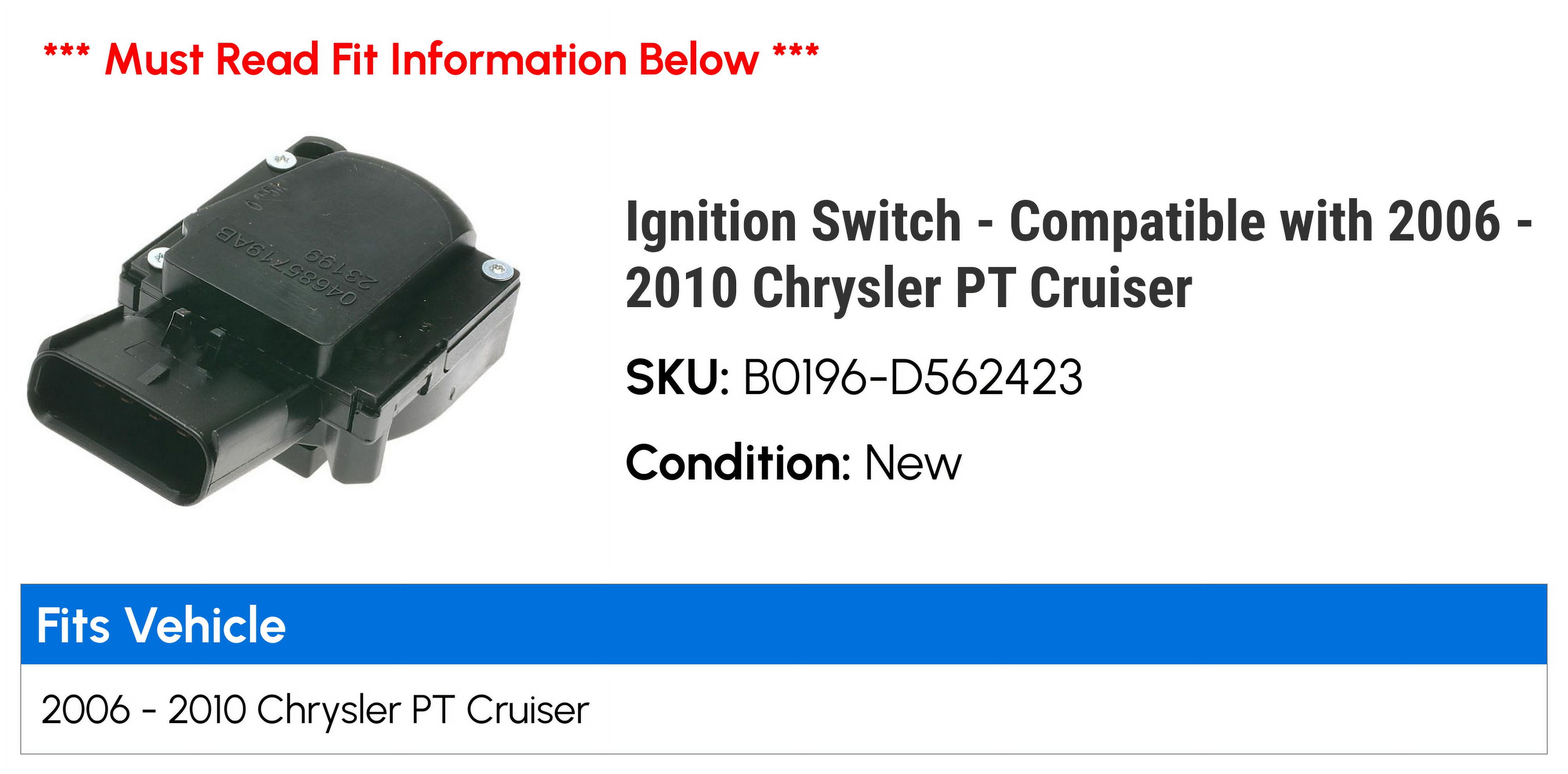 Ignition Switch - Compatible with 2006 - 2010 Chrysler PT Cruiser 2007 2008 2009