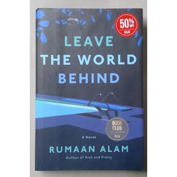 Pre-Owned Leave the World Behind by Rumaan Alam Barnes & Noble Book Club Exclusive (Hardcover) 006307687X 9780063076877