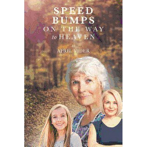 Speed Bumps on the Way to Heaven (Paperback)
