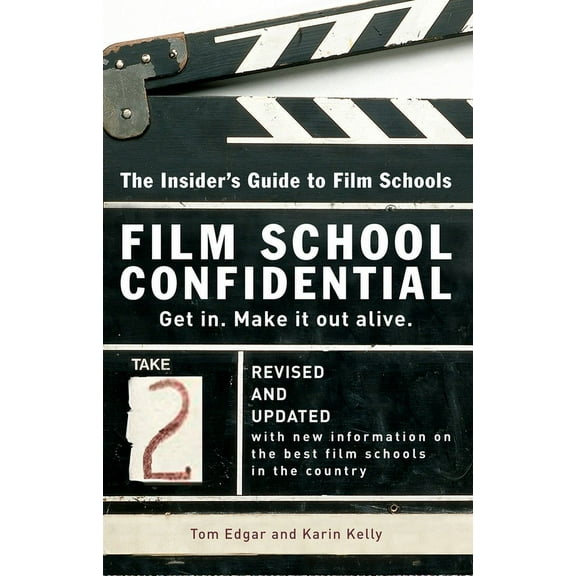 Film School Confidential: The Insider's Guide To Film Schools, (Paperback)