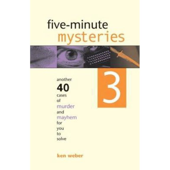 Pre-Owned Five-minute Mysteries 3: Another 40 Cases of Murder and Mayhem for You to Solve (Paperback) 1552978648 9781552978641