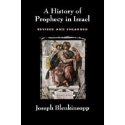 History of Prophecy in Israel, Revised and Enlarged (Revised) (Paperback)