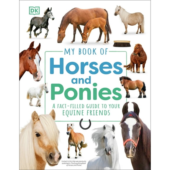 My Book of My Book of Horses and Ponies: A Fact-Filled Guide to Your Equine Friends, (Hardcover)