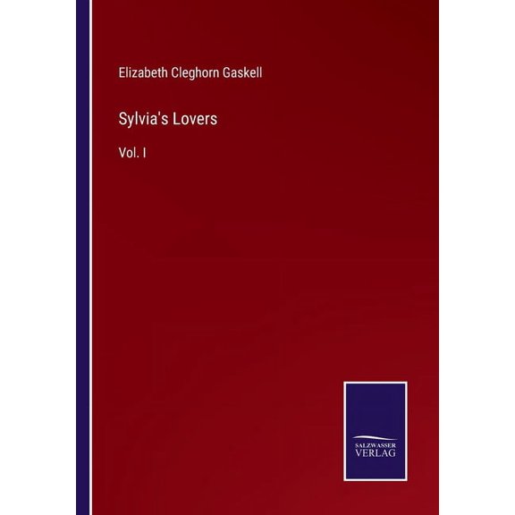 Sylvia's Lovers: Vol. I, (Paperback)