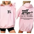 thumbnail image 4 of Unisex Hoodie, Need Prayer Tap My Shoulder Double-Sided Christian Pullover, Heb. 4:16 Faith-Based Streetwear for Men and Women, Encouragement Gift Hoodie, Sizes S–5XL, 4 of 7