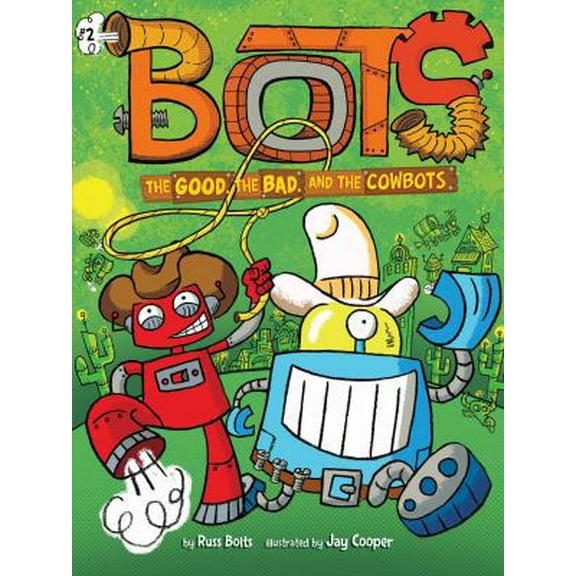 Pre-Owned The Good, the Bad, and the Cowbots (Hardcover) 1534436928 9781534436923
