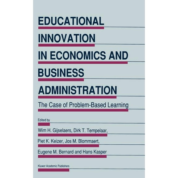 Educational Innovation in Economics and  Educational Innovation in Economics and Business Administration:: The Case of Problem-Based Learning, Book 1, (Hardcover)