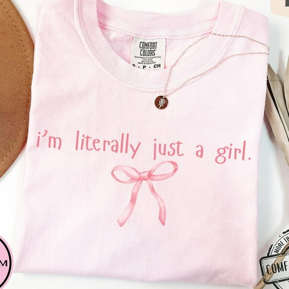 DOPASHIRT I'M Literally Just A Girl Shirt, Coquette Bow Girly Shirt, Funny Y2K Shirt, Girly Gift, 90S Baby Tshirt Unisex S-5XL Hot Trending Shirt, Vintage Birthday Gift