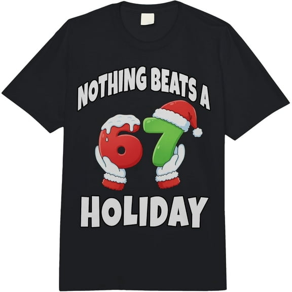 Nothing Beats a 6 7 Holiday Funny 67 Meme Six Seven Bruh Comfort Colors Adult Heavyweight Adult T-Shirt