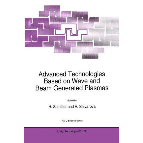 NATO Science Partnership Subseries: 3 Advanced Technologies Based on Wave and Beam Generated Plasmas, Book 67, (Paperback)