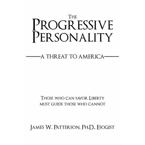 Progressive Personality : A Threat to America
