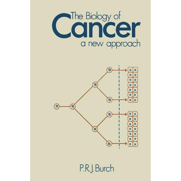 The Biology of Cancer: A New Approach, (Paperback)