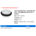 thumbnail image 2 of Front Crankshaft Seal - Compatible with 2012 - 2016 BMW 528i xDrive 2.0L 4-Cylinder 2013 2014 2015, 2 of 2