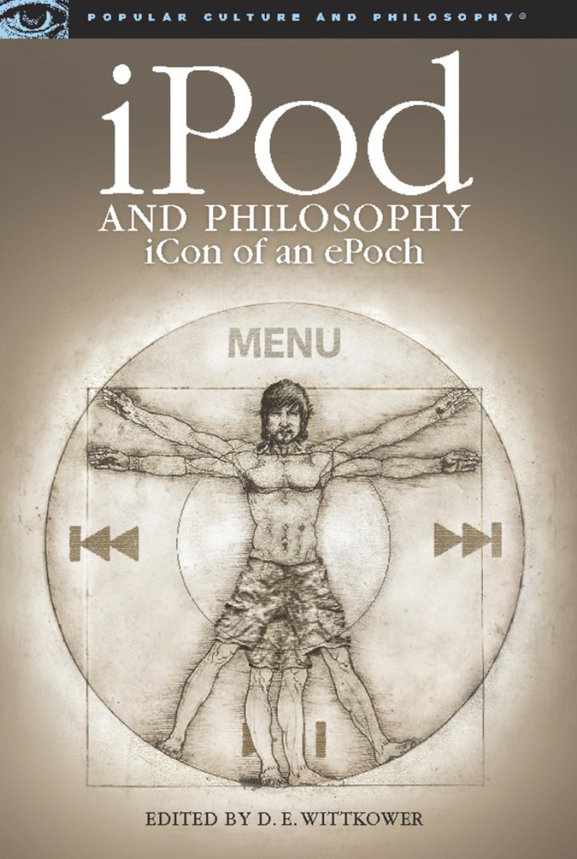 Popular Culture & Philosophy iPod and Philosophy Icon of an Epoch (Series 34) (Paperback