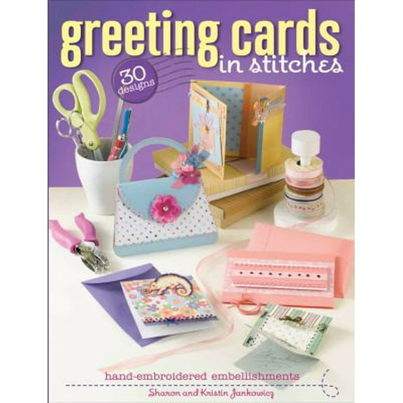 Pre-Owned Greeting Cards in Stitches: Hand-Embroidered Embellishments (Paperback) 1589233379 9781589233379