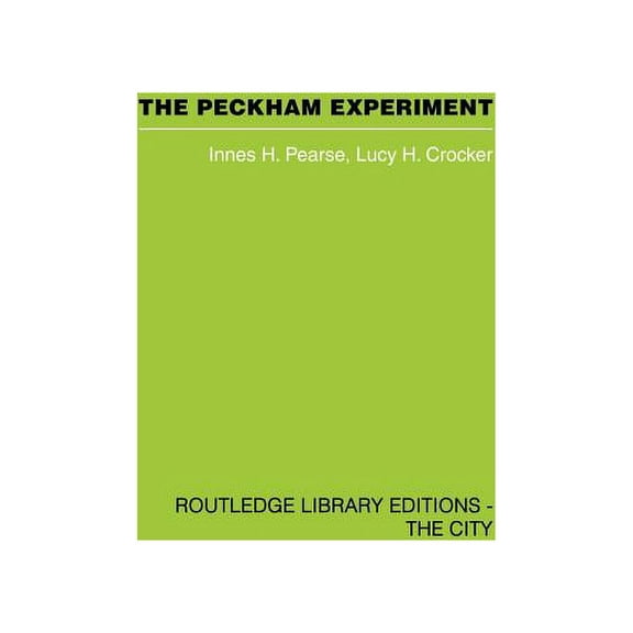 The Peckham Experiment PBD: A study of the living structure of society, (Paperback)