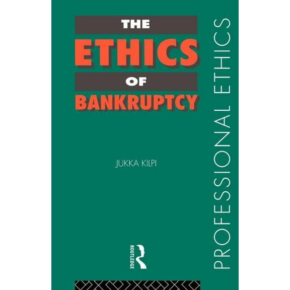 Professional Ethics The Ethics of Bankruptcy, (Paperback)