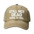 thumbnail image 2 of RICHMJ "Still Not Dead Hard To Kill" Printed Baseball Hat,Adjustable Classic Low Hat ,Unconstructed Printing ,Men Women ,Soft-top Solid Color Baseball Cap Curved Hat Spring And Summer Sun Ha(G), 2 of 5