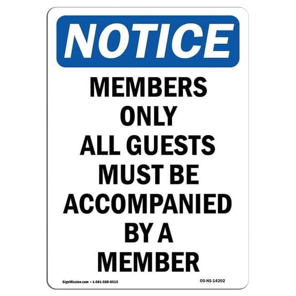 SignMission OS-NS-P-1014-V-14202 Notice Members Only All Guests Must Be OSHA Plastic Sign