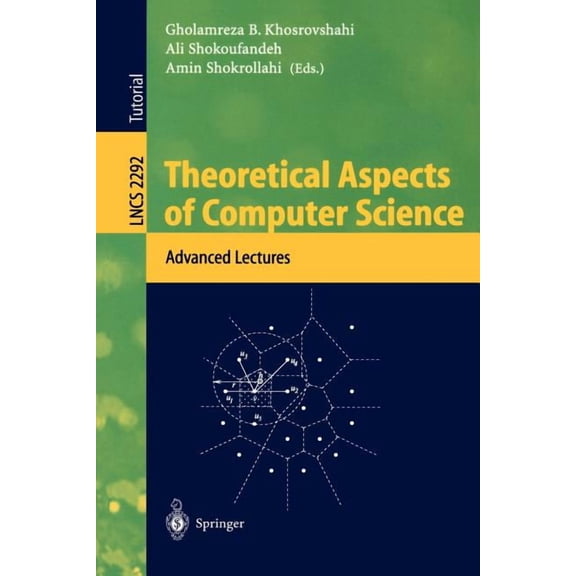 Lecture Notes in Computer Science Theoretical Aspects of Computer Science: Advanced Lectures, Book 2292, (Paperback)