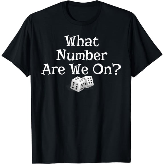 What Number Are We On? Funny Bunco T Shirt