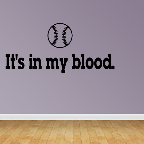 Wall Decal Quote It's In My Blood Baseball Vinyl Sports Sticker Decor R132-L