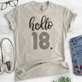 thumbnail image 2 of Hello 18 Shirt, Unisex Women's Men's Shirt, 18th Birthday Shirt, Eighteenth Birthday Shirt, B-day Shirt, Light Silk Gray, Large, 2 of 6