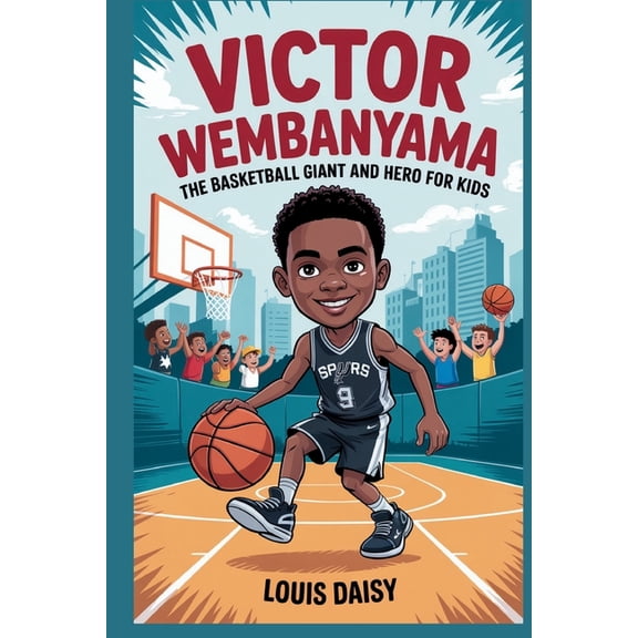 Victor Wembanyama: The basketball giant and hero for kids, (Paperback)
