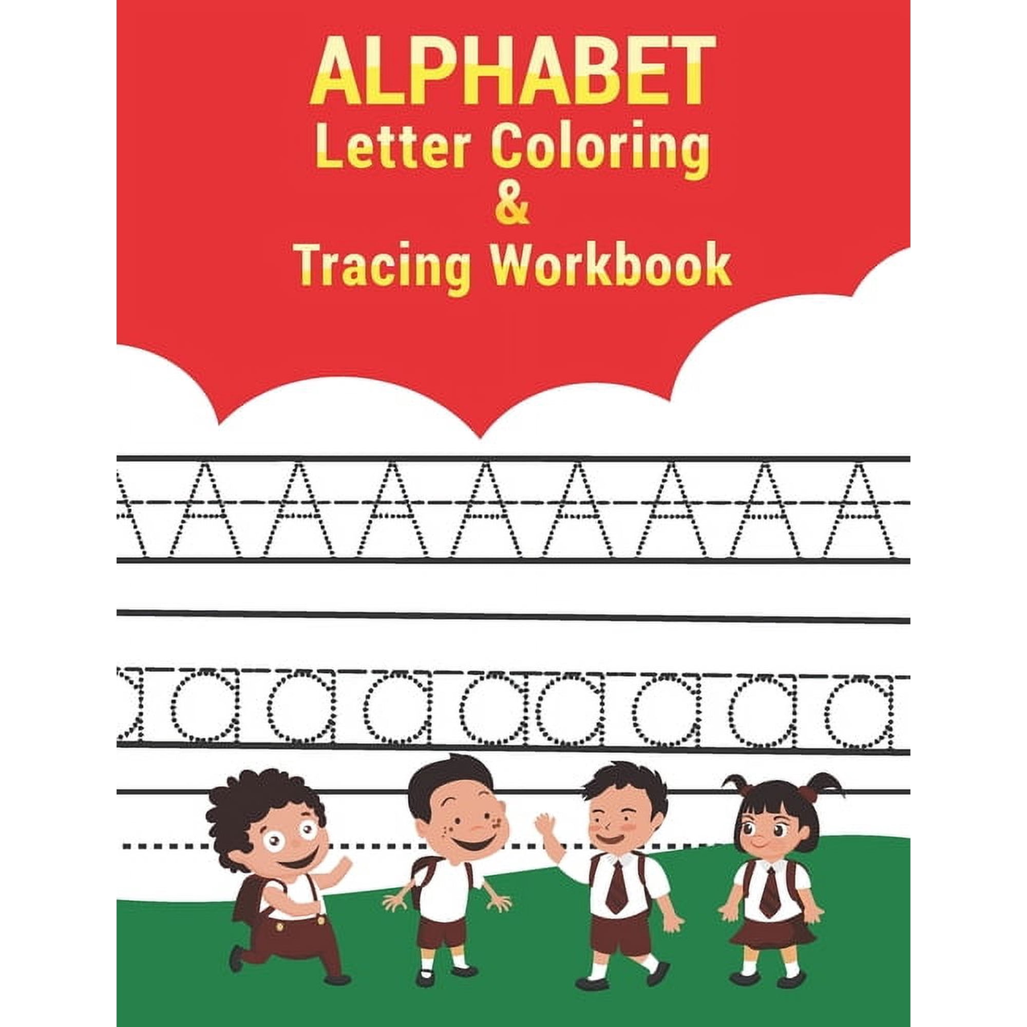 Letter Tracing And Coloring Book: Tracing and Coloring Alphabet letters practice workbook for preschoolers and kindergar, (Paperback)