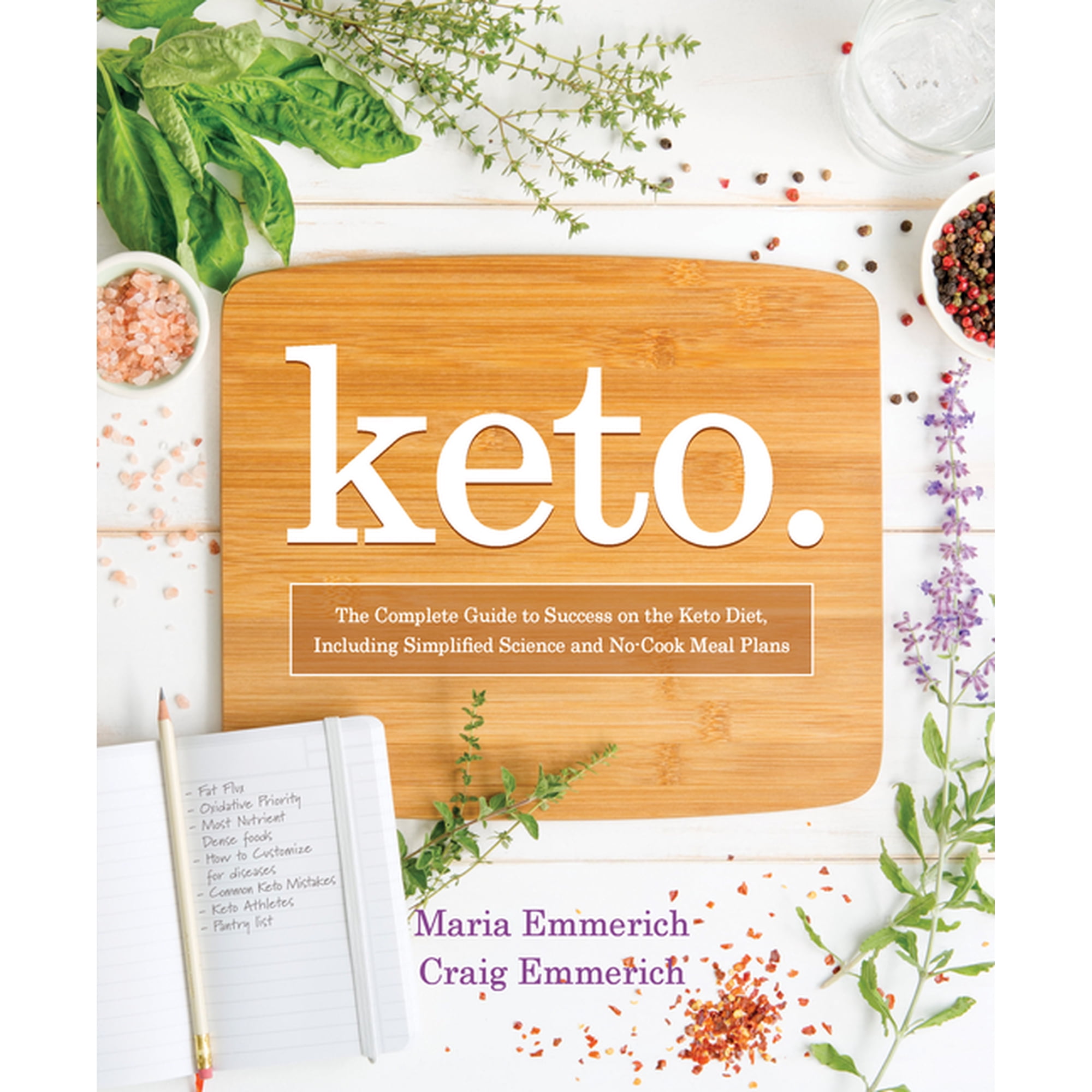 Keto: The Complete Guide to Success on the Keto Diet, Including Simplified Science and No-Cook Meal Plans, (Paperback)