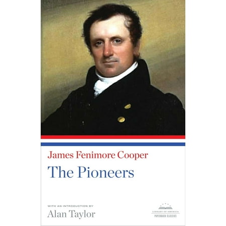 The Pioneers : A Library of America Paperback