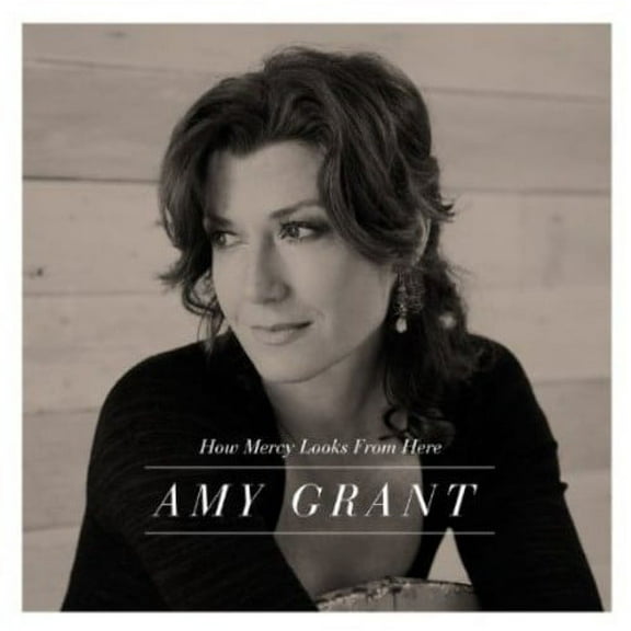 Amy Grant - How Mercy Looks from Here - Music & Performance - CD