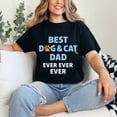 thumbnail image 1 of best dad ever , Best Dog and Cat Dad Ever tShirt - As Picture - 4XL, 1 of 2