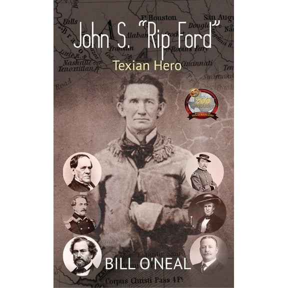 John S. "Rip" Ford: Texian Hero (Hardcover)