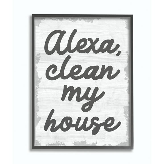 Stupell Industries Alexa Clean My House Funny Family Home Neutral Gray Word Design Framed Wall Art by Daphne Polselli