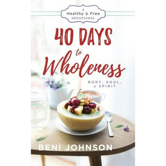 40 Days to Wholeness (Hardcover)