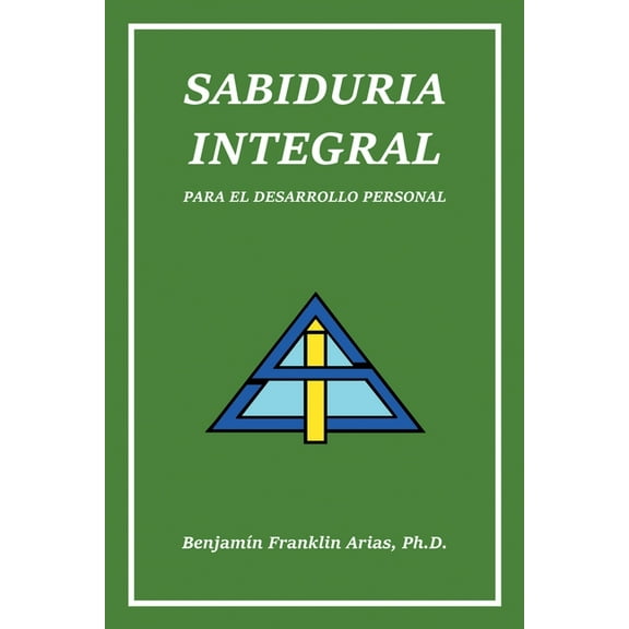 Sabiduria Integral: Para El Desarrollo Personal (Paperback)
