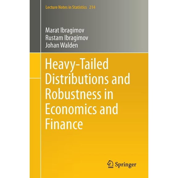 Lecture Notes in Statistics Heavy-Tailed Distributions and Robustness in Economics and Finance, Book 214, (Paperback)