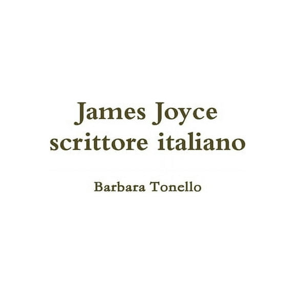 James Joyce scrittore italiano (Paperback)