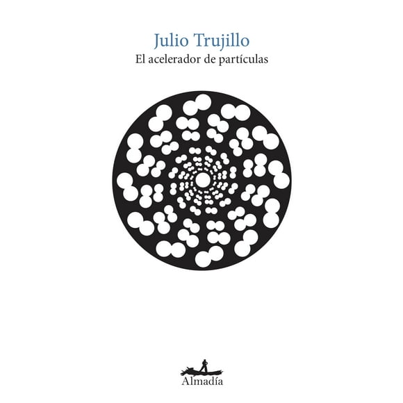 EL ACELERADOR DE PARTICULAS ALMADIA JULIO TRUJILLO