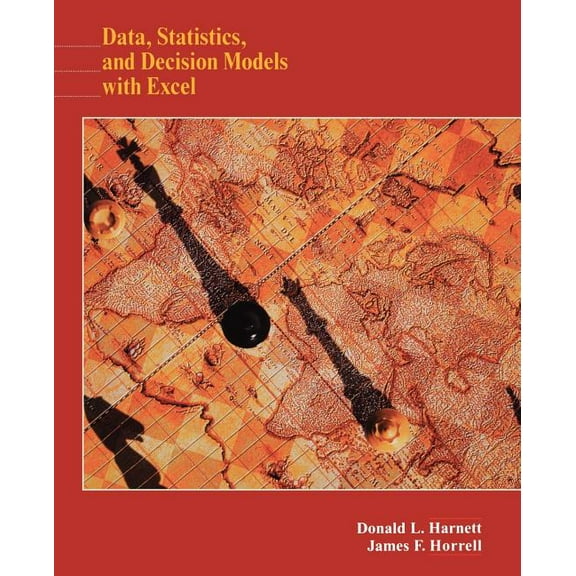Data, Statistics, and Decision Models with Excel, (Paperback)