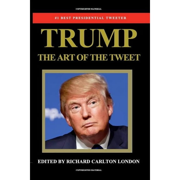 Trump - The Art of the Tweet