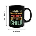 thumbnail image 2 of Taza Vintage para Hija, Diseño Humorístico "No Tengo Hijo Favorito", Impresa Por Ambos Lados, de Cerámica, Apta para Lavavajillas y Microondas, Ideal para El Día de La Madre y El Día Del Pad, 2 of 5