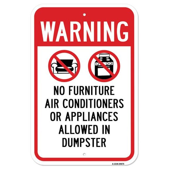 Warning No Furniture Air Conditioners Or Appliance | 12" X 18" Heavy-Gauge Aluminum Rust Proof Parking Sign | Protect Your Business & Municipality | Made in The USA